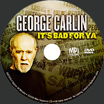 Filename=George_Carlin_Its_Bad_For_Ya_scan_label.jpg
Filesize=1059KiB
Dimensions=1500x1500
Date added=May 20, 2015 George_Carlin_Its_Bad_For_Ya_scan_label.jpg