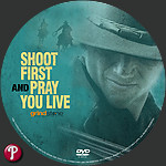 Shoot_first_pray_you_live.jpg