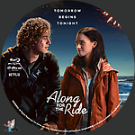Along for the Ride (2022)1500 x 1500Blu-ray Disc Label by BajeeZa