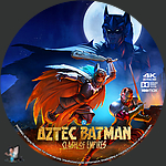 Aztec_Batman_Clash_of_Empires_4K_BD_v1.jpg