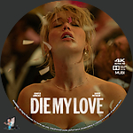 Die My Love (2025)1500 x 1500UHD Disc Label by BajeeZa