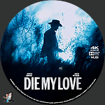 Die My Love (2025)1500 x 1500UHD Disc Label by BajeeZa