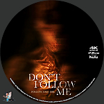 Don't Follow Me (2025) 1500 x 1500UHD Disc Label by BajeeZa