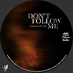 Don't Follow Me (2025) 1500 x 1500UHD Disc Label by BajeeZa