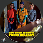 How to Get to Heaven from Belfast - Season 1 (2026) 1500 x 1500Blu-ray Disc Label by BajeeZa