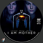 I Am Mother (2019)1500 x 1500DVD Disc Label by BajeeZa
