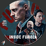 Inside Furioza (2025) 1500 x 1500UHD Disc Label by BajeeZa