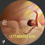 Left-Handed Girl (2025)1500 x 1500Blu-ray Disc Label by BajeeZa