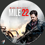 Mile 22 (2018)1500 x 1500Blu-ray Disc Label by BajeeZa