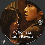 My_Name_Is_Loh_Kiwan_BD_v1.jpg