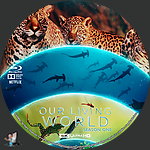 Our Living World - Season One (2024)1500 x 1500UHD Disc Label by BajeeZa