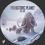 Prehistoric Planet - Ice Age (2022)1500 x 1500Blu-ray Disc Label by BajeeZa