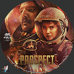 Prospect (2018)1500 x 1500UHD Disc Label by BajeeZa