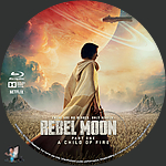 Rebel_Moon___Part_One_A_Child_of_Fire_BD_v4.jpg