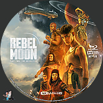 Rebel Moon - Part Two: The Scargiver (2024)1500 x 1500UHD Disc Label by BajeeZa