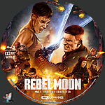 Rebel Moon - Part Two: The Scargiver (2024)1500 x 1500UHD Disc Label by BajeeZa