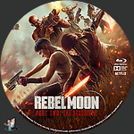 Rebel Moon - Part Two: The Scargiver (2024)1500 x 1500Blu-ray Disc Label by BajeeZa