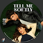 Tell Me Softly (2025) 1500 x 1500DVD Disc Label by BajeeZa