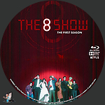 8 Show, The - The First Season (2024) 1500 x 1500Blu-ray Disc Label by BajeeZa