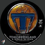 Tomorrowland: A World Beyond (2015)1500 x 1500DVD Disc Label by BajeeZa