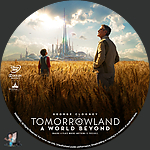 Tomorrowland: A World Beyond (2015)1500 x 1500DVD Disc Label by BajeeZa