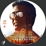 Tomorrowland: A World Beyond (2015)1500 x 1500DVD Disc Label by BajeeZa