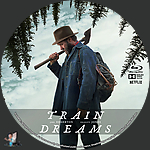 Train Dreams (2025)1500 x 1500Blu-ray Disc Label by BajeeZa