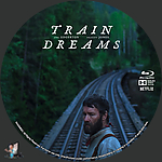 Train Dreams (2025)1500 x 1500Blu-ray Disc Label by BajeeZa