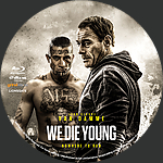 We_Die_Young_BD_v1.jpg