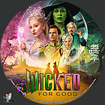Wicked: For Good (2025)1500 x 1500UHD Disc Label by BajeeZa