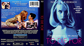 To Die For (1995)3173 x 176210mm Blu-ray Cover by Lemmy481