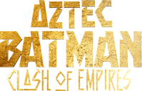 Aztec Batman: Clash of Empires (2025)1045 x 671Title Treatment by BajeeZa