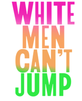 White_Men_Can_t_Jump1.png